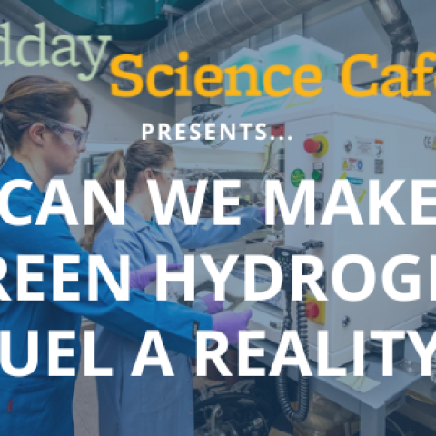 Background image of two people in lab with overlay of text "Can we make green hydrogen fuel a reality?"