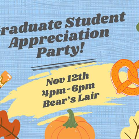 Grad Student Appreciation Party