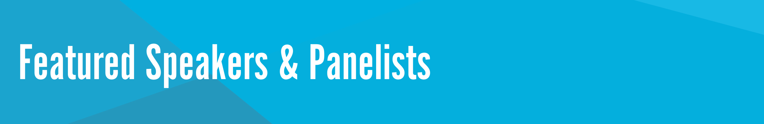 Text: Featured Speakers & Panelists