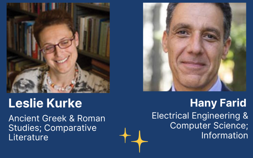 Brilliance of Berkeley: Leslie Kurke & Hany Farid